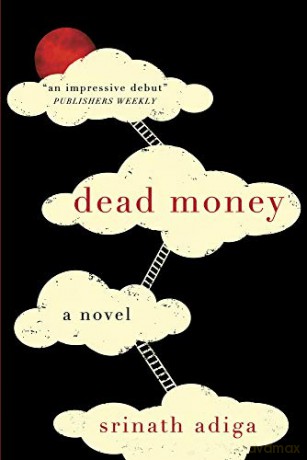 Dead Money - Srinath Adiga [KSIĄŻKA]