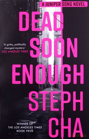 Dead Soon Enough: Juniper Song 3 (Suniper Song 3) - Steph Cha [KSIĄŻKA]