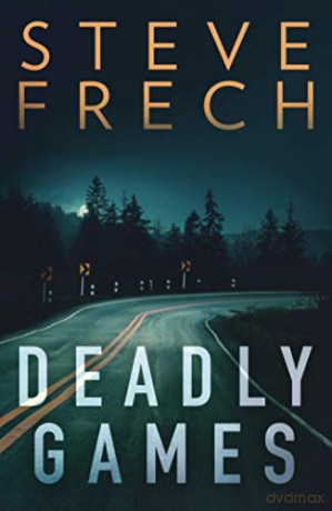 DEADLY GAMES: A twisted psychological thriller for 2021 - Steve Frech [KSIĄŻKA]