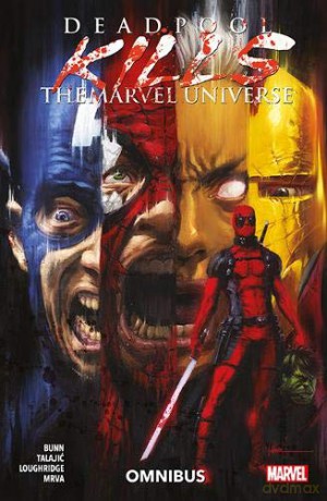 Deadpool Kills the Marvel Universe Omnibus - Cullen Bunn [KSIĄŻKA]
