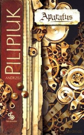 Aparatus - Andrzej Pilipiuk [KSIĄŻKA]