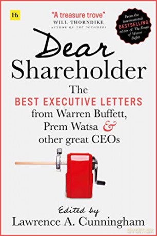 Dear Shareholder: The best executive letters from Warren Buffett, Prem Watsa and other great CEOs - Lawrence A. Cunningham [KSIĄŻKA]