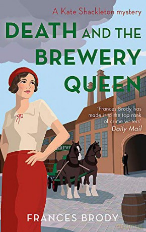 Death and the Brewery Queen: Book 12 in the Kate Shackleton mysteries - Frances Brody [KSIĄŻKA]