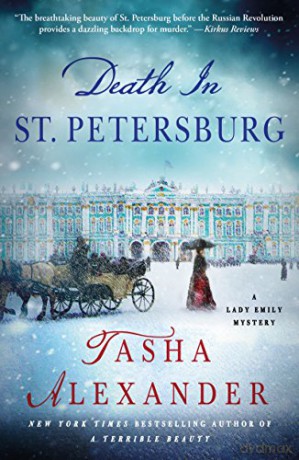 Death in St. Petersburg: A Lady Emily Mystery: 12 (Lady Emily Mysteries) - Tasha Alexander [KSIĄŻKA]