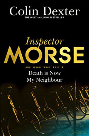 Death is Now My Neighbour (Inspector Morse Mysteries) - Colin Dexter [KSIĄŻKA]