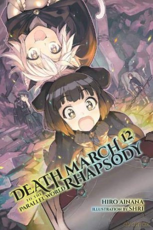 Death March to the Parallel World Rhapsody, Vol. 12 (light novel) - Hiro Ainana [KSIĄŻKA]
