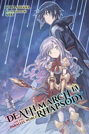 Death March to the Parallel World Rhapsody, Vol. 13 (light novel) (Death March to the Parallel World Rhapsody, 13) - Hiro Ainana [KSIĄŻKA]