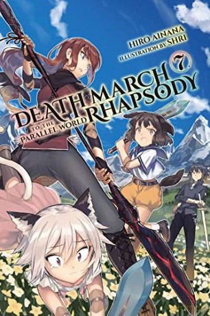 Death March to the Parallel World Rhapsody, Vol. 7 (light novel) (Death March to the Parallel World Rhapsody (Light Novel)) - Hiro Ainana [KSIĄŻKA]