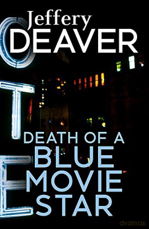 Death of a Blue Movie Star - Jeffery Deaver [KSIĄŻKA]