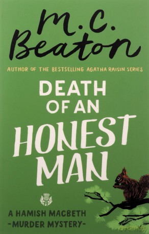 Death of an Honest Man (Hamish Macbeth): M.C. Beaton - M.C. Beaton [KSIĄŻKA]