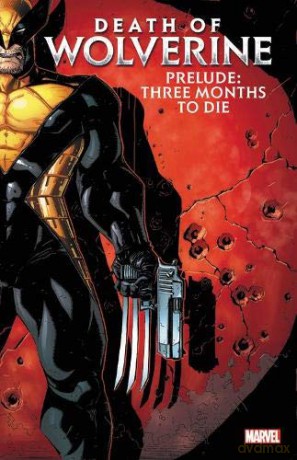 Death of Wolverine Prelude: Three Months to Die - Paul Cornell [KSIĄŻKA]