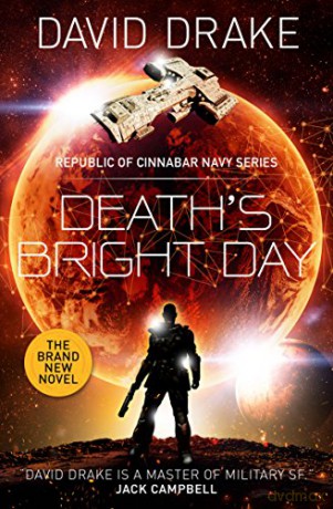 Death's Bright Day (The Republic of Cinnabar Navy series): 11 - David Drake [KSIĄŻKA]