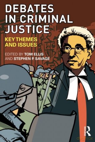 Debates in Criminal Justice: Key Themes and Issues - Tom Ellis [KSIĄŻKA]