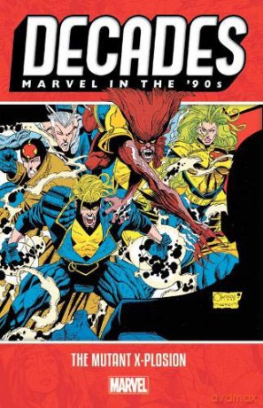 Decades: Marvel in the 90s - The Mutant X-plosion - Alan Davis [KSIĄŻKA]