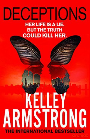 Deceptions: Book 3 in the Cainsville Series - Kelley Armstrong [KSIĄŻKA]