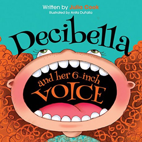 Decibella and Her 6-Inch Voice (Communicate With Confidence) - Julia Cook [KSIĄŻKA]