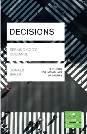 Decisions (Lifebuilder Study Guides): Seeking God's Guidance (Lifebuilder Bible Study Guides) - Donald Baker [KSIĄŻKA]