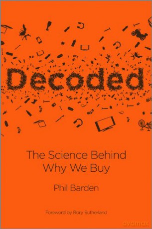Decoded: The Science Behind Why We Buy - Phil P. Barden [KSIĄŻKA]