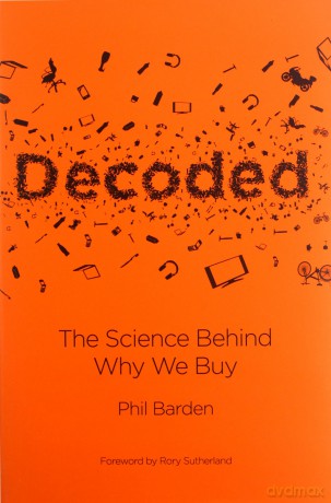 Decoded: The Science Behind Why We Buy - Phil P. Barden [KSIĄŻKA]