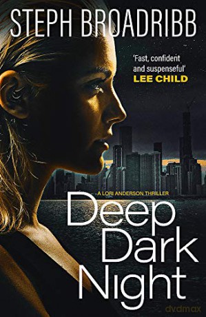 Deep Dark Night: 4 (Lori Anderson) - Steph Broadribb [KSIĄŻKA]
