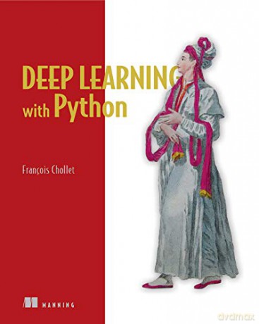 Deep Learning with Python - Francois Chollet [KSIĄŻKA]
