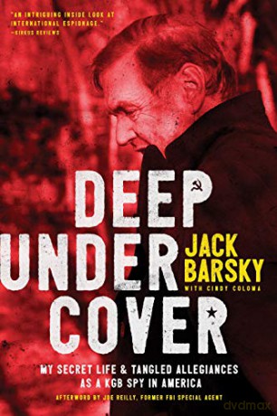 Deep Undercover: My Secret Life and Tangled Allegiances as a KGB Spy in America - Cindy Coloma [KSIĄŻKA]