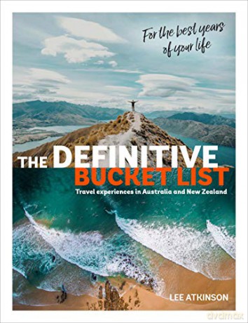 Definitive Bucket List: Travel Experiences in Australia and New Zealand for the Best Years of Your Life - Lee Atkinson [KSIĄŻKA]