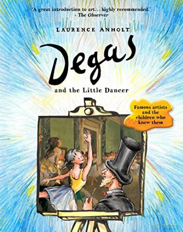 Degas and the Little Dancer (Anholt's Artists) - Laurence Anholt [KSIĄŻKA]