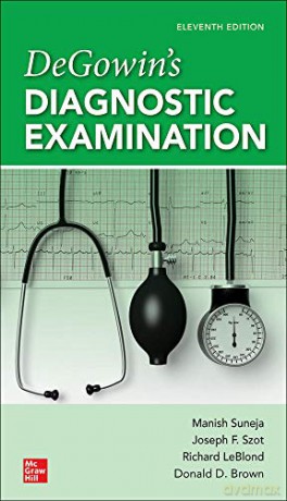 DeGowin's Diagnostic Examination, 11th Edition (INTERNAL MEDICINE) - Manish Suneja [KSIĄŻKA]