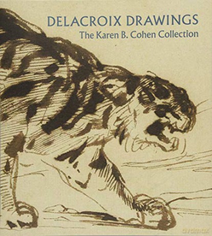 Delacroix Drawings - The Karen B. Cohen Collection (Metropolitan Museum of Art (MAA) (YUP)) - Ashley Dunn [KSIĄŻKA]