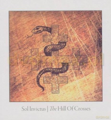 Sol Invictus: The Hill Of Crosses (digipack) [2CD]