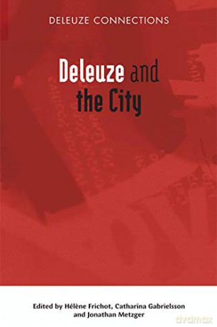 Deleuze and the City (Deleuze Connections) - Helen Frichot [KSIĄŻKA]