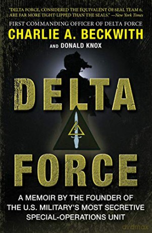 Delta Force: A Memoir - Charlie A Beckwith [KSIĄŻKA]