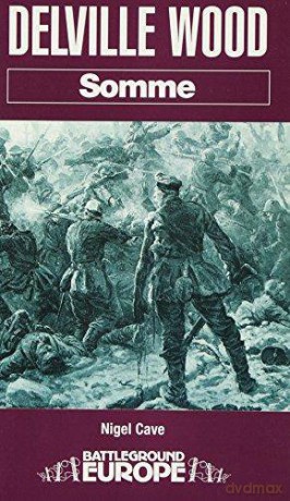 Delville Wood: Somme (Battleground Europe) - Nigel Cave [KSIĄŻKA]