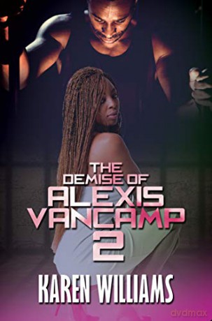Demise of Alexis Vancamp 2, The - Karen Williams [KSIĄŻKA]