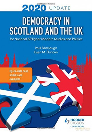 Democracy in Scotland and the UK 2020 Update: for National 5/Higher Modern Studies and Politics - Euan M. Duncan [KSIĄŻKA]