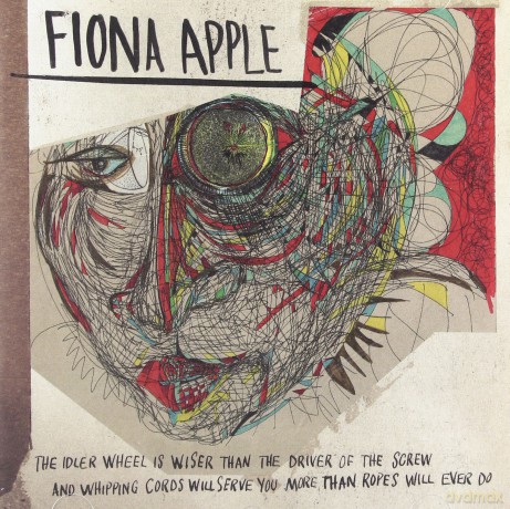 Fiona Apple: The Idler Wheel Is Wiser Than The Driver Of The Screw And Whipping Cords Will Serve You More Than Ropes Will Ever Do [CD]