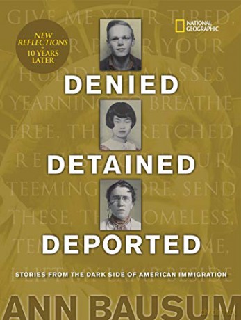Denied, Detained, Deported (Updated): Stories from the Dark Side of American Immigration - Ann Bausum [KSIĄŻKA]