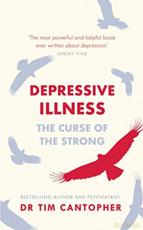Depressive Illness: The Curse Of The Strong - Tim Cantopher [KSIĄŻKA]