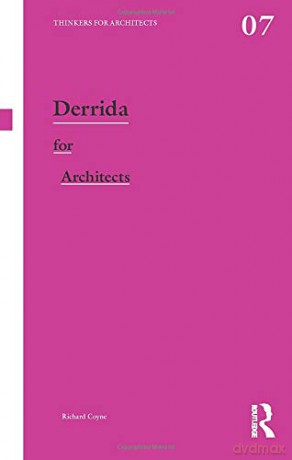 Derrida for Architects (Thinkers for Architects) - Richard Coyne [KSIĄŻKA]