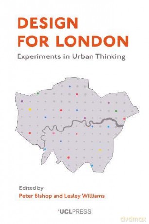 Design for London: Experiments in Urban Thinking - Peter Bishop [KSIĄŻKA]