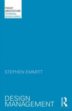 Design Management (PocketArchitecture) - Stephen Emmitt [KSIĄŻKA]