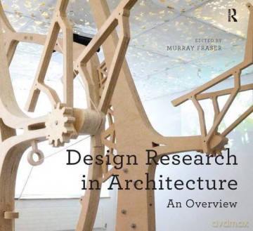 Design Research in Architecture: An Overview - Murray Fraser [KSIĄŻKA]