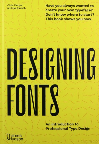 Designing Fonts: An Introduction to Professional Type Design - Chris Campe [KSIĄŻKA]