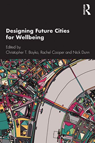 Designing Future Cities for Wellbeing - Christopher T. Boyko [KSIĄŻKA]