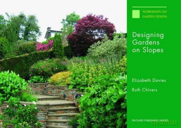 Designing Gardens on Slopes - Elizabeth Davies [KSIĄŻKA]