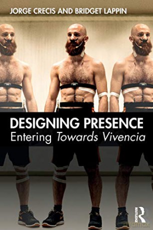 Designing Presence: Entering Towards Vivencia - Jorge Crecis [KSIĄŻKA]