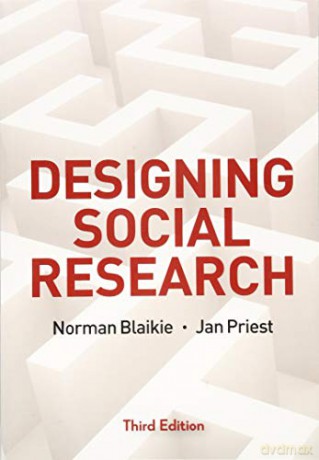 Designing Social Research: The Logic of Anticipation - Norman Blaikie [KSIĄŻKA]