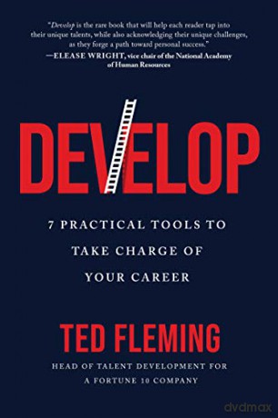 Develop: 7 Practical Tools to Take Charge of Your Career - Ted Fleming [KSIĄŻKA]
