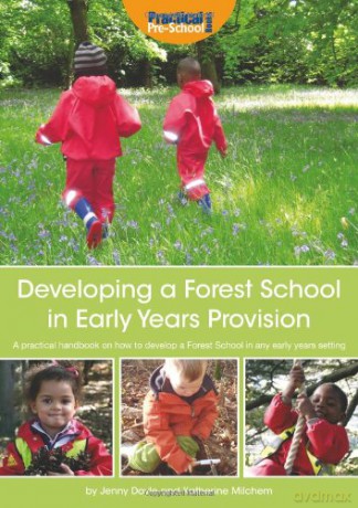 Developing a Forest School in Early Years Provision: A Practical Handbook on How to Develop a Forest School in Any Early Years Setting - Katherine Milchem [KSIĄŻKA]